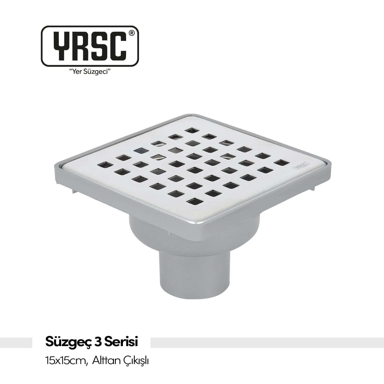 Süzgeç 3 Serisi, 15x15, Ø50, Alttan Çıkışlı